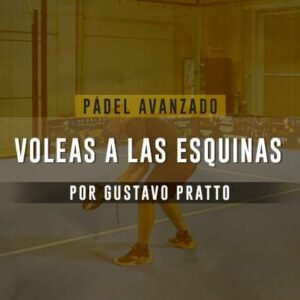 Píldora Pádel Avanzado -  Voleas a las esquinas